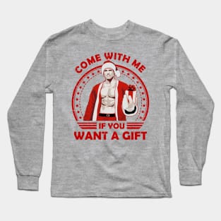 Arnold Schwarzenegger Come With Me If You Want A Gift Long Sleeve T-Shirt